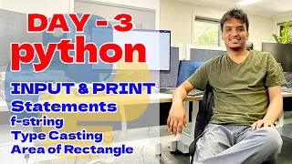 Input and Print Statement in Python f-string TYPE Casting with example Day 3