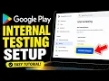 How to setup Google Play internal testing for new Android builds - Easy Tutorial
