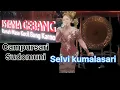 Download Lagu CAMPURSARI SIDHO MUNI BINTANG TAMU SELVI KUMALASARI MENGHIBUR PARATAMU UNDANGAN@DamardonoChannel