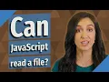 Can JavaScript read a file