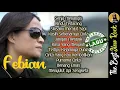 Download Lagu 20 Lagu Terpopuler FEBIAN Full Album Terbaik - Koleksi Hits Baper Slow Rock, Asik dan Enak Didengar