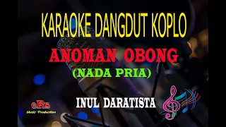 Download Karaoke Anoman Obong Nada Pria - Inul Daratista (Karaoke Dangdut Tanpa Vocal) MP3