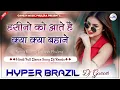 Download Lagu Haseeno Ko Aate Hai Kya Kya Bahane Dj Remix | Hyper Brazil Mix | Hindi Love Dj Song 2024 | Dj Ganesh