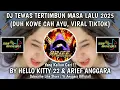 Download Lagu Dj Tewas Tertimbun Masa Lalu DUH KOWE CAH AYU Dj Remix Terbaru 2025 Viral Tiktok By Hello Kitty 22