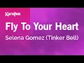 Download Lagu Fly To Your Heart - Selena Gomez (Tinker Bell) | Karaoke Version | KaraFun