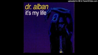 Dr. Alban - It's My Life (Radio Edit)