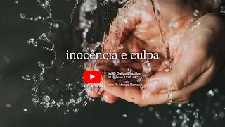 Sermão #122 | Inocência e culpa (o Pilatos em cada um de nós) - Pr. Manolo Damasio