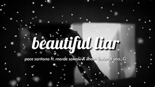 Download Beautiful liar - pace santana ft. Morde sawaki X ilh MP3