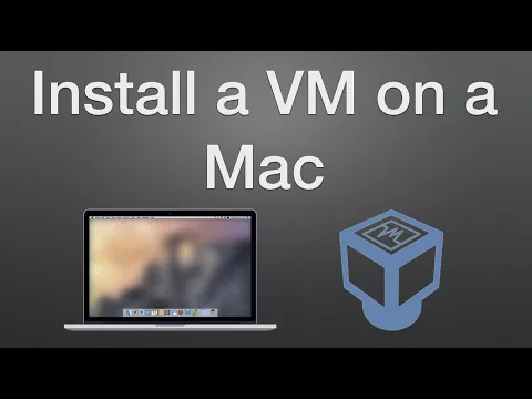 How to Install and Setup a Free VM on a Mac