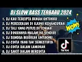 Download Lagu DJ SLOW FULL BASS TERBARU 2024 || DJ KAU TERCIPTA BUKAN UNTUKKU ♫ REMIX FULL ALBUM TERBARU 2024