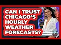Can I Trust Chicago s Hourly Weather Forecasts