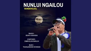 Download Nunlui Ngailou Vangkhojol (feat. Benny Khongsai) MP3