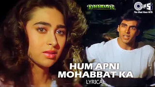 hum apni mohabbat ka imtihan denge lyrical deedar udit narayan bhul kya hui kya hui khata