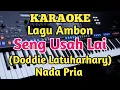 Download Lagu Karaoke SENG USAH LAI - Doddie Latuharhary - Music by Putra