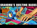 Grandma s 40 Quilting Hacks Tips That You Wish You Knew Sooner