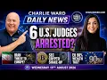 6 U S Judges Arrested SEC Crypto Shake-Up Iran Threat Charlie Ward Daily News