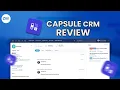 Capsule CRM Review - Best CRM Software for Startups Small Businesses