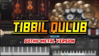 tibbil qulub gothic metal version 