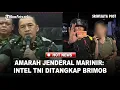 Download Lagu JENDERAL MARINIR Geram, Intel BAIS TNI Diciduk Brimob Dituduh Provokator Lukai Hati Prajurit