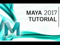 Maya 2017 - Tutorial for Beginners General Overview