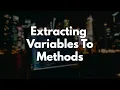 Refactoring Local Variables to Methods In Ruby