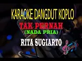 Download Lagu Karaoke Tak Pernah Nada Pria - Rita Sugiarto (Karaoke Dangdut Tanpa Vocal)
