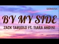 Download Lagu Zack Tabudlo ft. Tiara Andini - By My Side (Lyrics)|Sedmusic