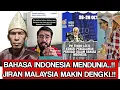 ⭕Bahasa INDONESIA MENDUNIA.‼️Negeri Jiran MALAYSIA Makin Panas Gengs... ⁉️