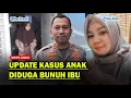 Lagu UPDATE KASUS Anak Diduga Bunuh Ibu, Kapolrestabes Bongkar Soal Ini❓