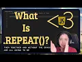 What is repeat JavaScript in LESS-THAN 3 Minutes Beginner JavaScript Series