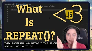What is repeat JavaScript in LESS-THAN 3 Minutes Beginner JavaScript Series