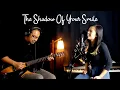 Download Lagu THE SHADOW OF YOUR SMILE ACOUSTIC COVER