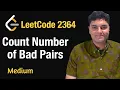 Count Number of Bad Pairs - Leetcode 2364