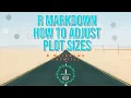 R Markdown Tutorial Plots and Options to Control Plot Size