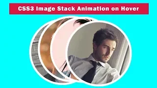 CSS3 Image Stack Animation on Hover CSS3 Animation Snippets