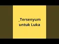 Download Lagu _Tersenyum untuk Luka