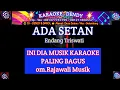 Download Lagu ADA SETAN KARAOKE - ORIGINAL (Om Rajawali Musik @karaokedendy @karaokerajawali )