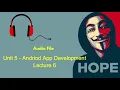 Unit 5 - Android App Development Lecture 6 Mobile Computing