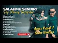 Download Lagu Andra Respati Ft Gisma Wandira - SALAHMU SENDIRI - CINTA LUAR BIASA || LAGU POP MINANG TERPOPULER