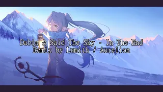 In The End Dabin X Said The Sky Remix By Lumith Melodic Dubstep 