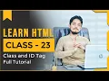 HTML Tutorial - Class 23 Class and ID Tag For Beginners In