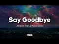 Download Lagu Unknown Brain - Say Goodbye (ft. Marvin Divine) [NCS Lyrics]