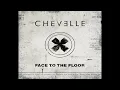 Chevelle - Face to the Floor (Official Audio)