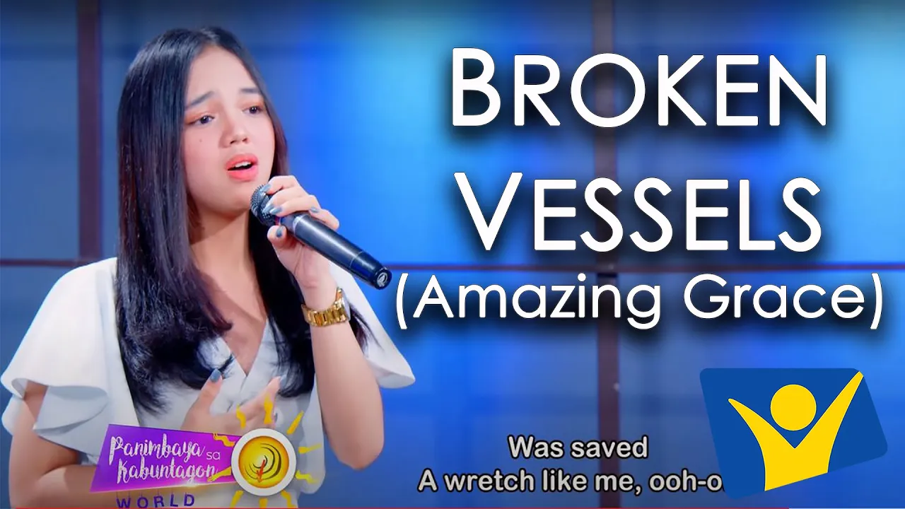 Broken Vessels (Amazing Grace)| Larah Claire Sabroso Broken Vessels (Amazing Grace)| Larah Claire Sabroso