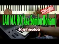 KARAOKE-LAO MA HO ||ASA SOMBU ROHAM||Live Keyboard|SUARA PRIA| Download Style Dideskripsi