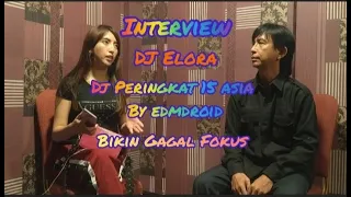 Download Interview DJ Elora Yang Masuk DJ Peringkat 15 Asia BY Edmdroid MP3