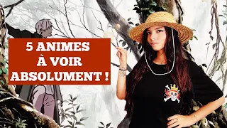 5 ANIMES À VOIR ABSOLUMENT !
