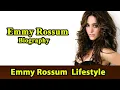 Emmy Rossum Biography Life story Lifestyle Husband Family House Age Net Worth Upcoming Movies Movies