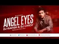 Download Lagu Raghav - Angel Eyes | Reggaeton Mix | DJ Ravish \u0026 DJ Chico | MP3Virus