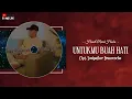 Download Lagu Untukmu Buah Hati || HendMarkHoka { Official Lirik Musik }